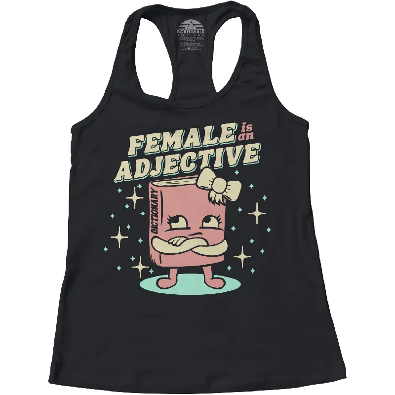 Women's Female is an Adjective Racerback Tank Top