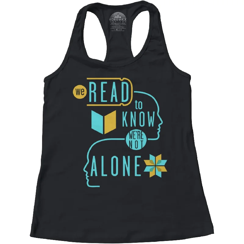 Women's We Read to Know We are Not Alone Racerback Tank Top